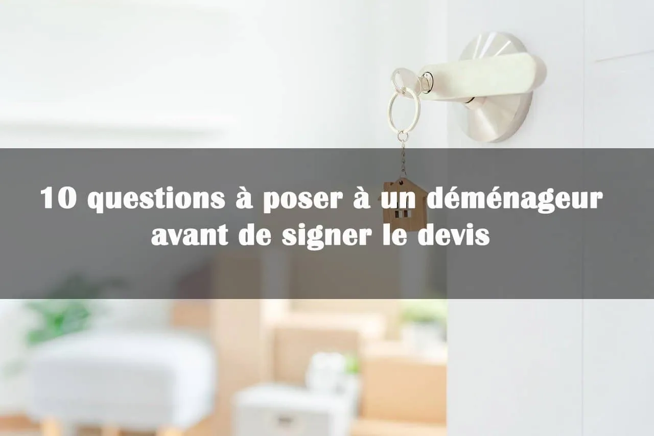questions à poser à un déménageur