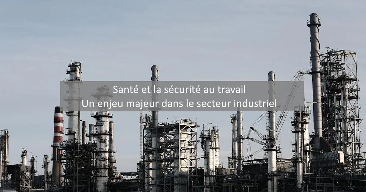 santé et sécurité secteur industriel