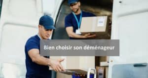 bien choisir son déménageur