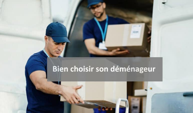 Comment bien choisir son déménageur ?