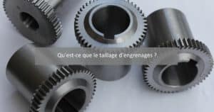 taillage des engrenages