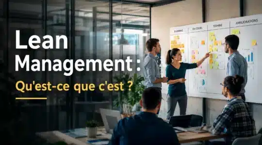 Lean Management : qu&rsquo;est-ce que c&rsquo;est ?